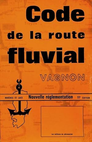 Code de la route fluvial - H. Vagnon
