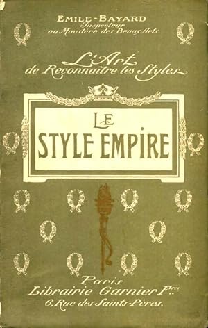 Le Style Empire - Emile-Bayard