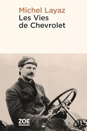 Les vies de Chevrolet - Michel Layaz