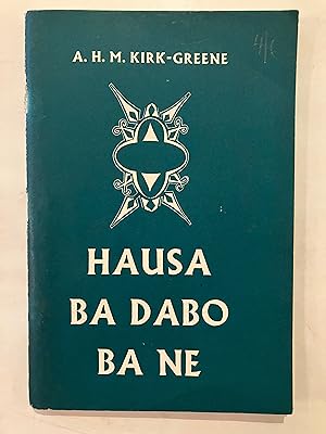 Hausa ba dabo ba ne : a collection of 500 proverbs