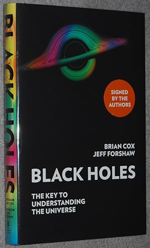 Black holes : the key to understanding the universe