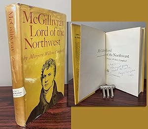 McGILLIVRAY LORD OF THE NORTHWEST. Signed