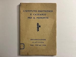 L'istituto zootecnico e caseario per il Piemonte. Organizzazione e attivita' dal 1922 al 1932