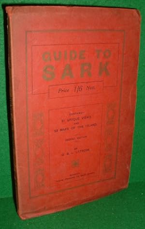 A REVISED AND ENLARGED GUIDE TO SARK Containing 31 Unique Views and 23 Maps of the Island