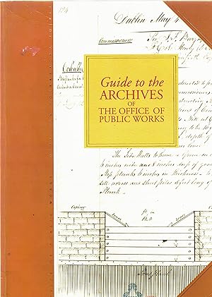 Guide to the Archives of The Office of Public Works.