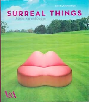 Surreal Things: Surrealism and Design. (Exhbitions at Victoria & Albert Museum, London, 29 March ...