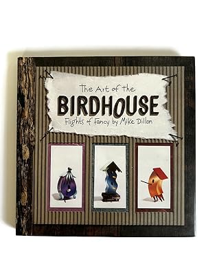 The Art of the Birdhouse: Flights of Fancy