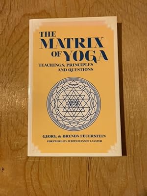 The Matrix of Yoga: Teachings, Principles and Questions
