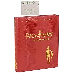 Bradbury: An Illustrated Life. A Journey to Far Metaphor [Signed, Lettered]