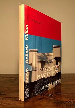 Everyday Masterpieces Memory and Modernity, A Study of an International Vernacular Architecture B...