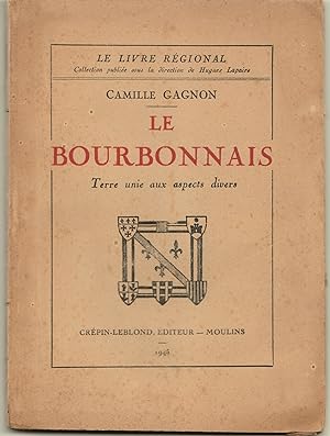 Le Bourbonnais. Terre unie aux aspects divers