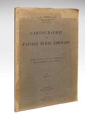 Cartographie du Paysage Rural Limousin. Essai d'utilisation rationnelle des documents cadastraux....
