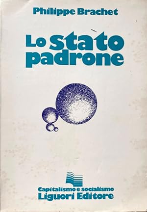 LO STATO PADRONE. IL RUOLO DELLE IMPRESE PUBBLICHE IN FRANCIA DOPO LA LIBERAZIONE. A CURA DI SILV...