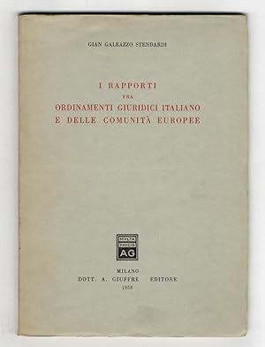 I rapporti fra ordinamenti giuridici italiano e delle comunità europee.