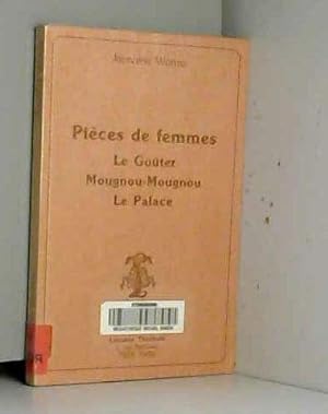 Pièces de femmes: Le goûter Mougnou-Mougnou Le Palace