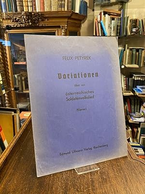 Variationen über ein österreichisches Soldatenvolkslied - Klavier (1934). (Veröffentlicht mit der...