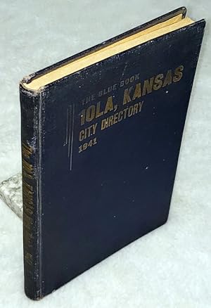 The Blue Book, Iola, Kansas City Directory, Volume 1, No. 1, 1941