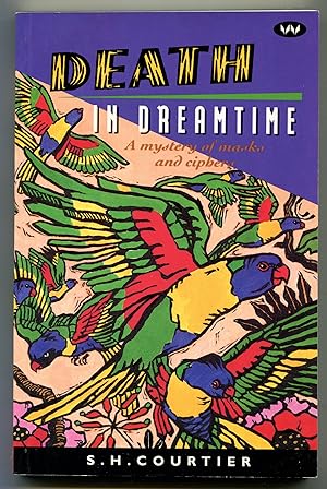 Death in Dreamtime: A Mystery of Masks and Ciphers