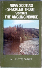 Nova Scotia's speckled trout versus the angling novice; signed copy