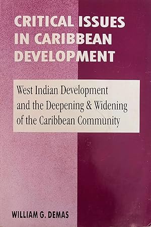 West Indian Development and the Deepening and Widening of the Caribbean Community (Critical Issue...