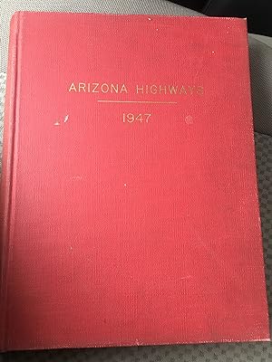 Arizona Highways 1947. 12 months. Complete year bound together