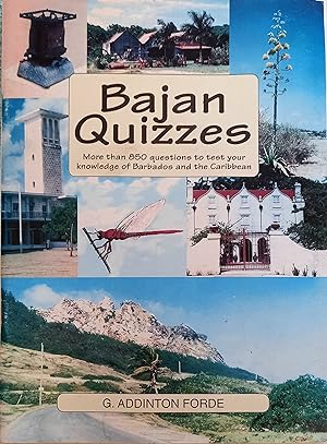 Bajan Quizzes: More Than 850 Questions to Test Your Knowledge of Barbados and the Caribbean