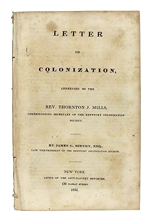 Letter on Colonization Addressed to the Rev. Thornton J. Mills, Corresponding Secretary of the Ke...