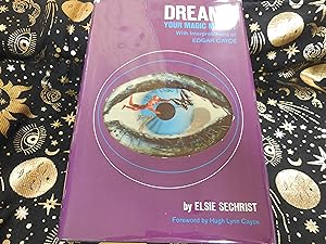 Dreams - Your Magic Mirror, with Interpretations of Edgar Cayce