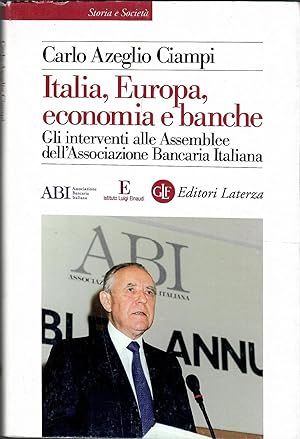 Italia, Europa, economia e banche. Gli interventi alle Assemblee dell'Associazione Bancaria Italiana