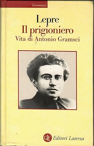 Il prigioniero. Vita di Antonio Gramsci