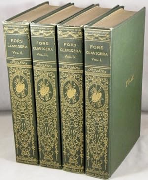 Fors Clavigera; Letters to the Workmen and Labourers of Great Britain. 4 volumes.
