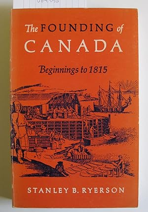The Founding of Canada | Beginnins to 1815