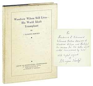 Woodrow Wilson Still Lives -- His World Ideals Triumphant [Inscribed and Signed to Frederick L. S...