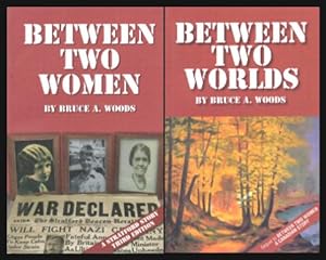 BETWEEN TWO WOMEN - with the sequel - BETWEEN TWO WORLDS