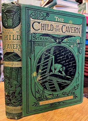 The Child of the Cavern; or, Strange Doings Underground