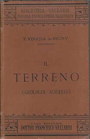 IL TERRENO ( GEOLOGIA AGRARIA ) BIBLIOTECA AGRICOLA VALLARDI - CON 90 FIGURE