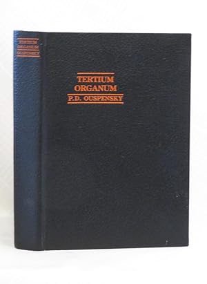 TERTIUM ORGANUM: A KEY TO THE ENIGMAS OF THE WORLD