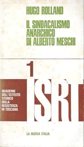 Il sindacalismo anarchico di Alberto Meschi.