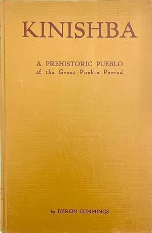 Kinishba: A Prehistoric Pueblo of the Great Pueblo Period [inscribed, plus a signed letter from t...