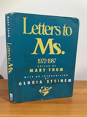Letters to Ms. 1972-1987 With An Introduction by Gloria Steinem