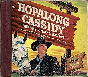 Hopalong Cassidy and the Singing Bandit Featuring Bill Boyd - Capitol Record Reader (2 78 LP Reco...