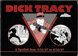 Dick Tracy, A Spoiled Brat: 5/31/37 to 8/22/37