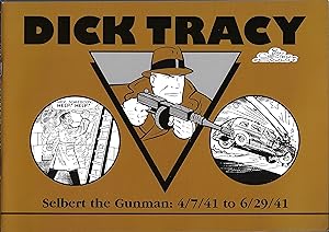 Dick Tracy, Selbert the Gunman: 4/7/41 to 6/29/41