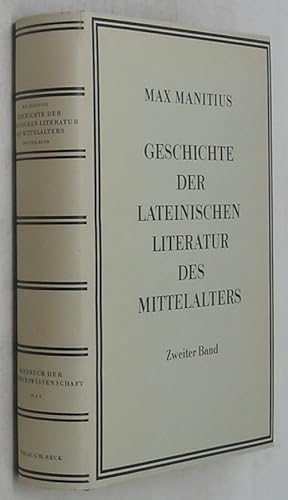 Geschichte der Lateinischen Literatur des Mittelalters, Zweiter Band: Von der Mitte des Zehnten J...