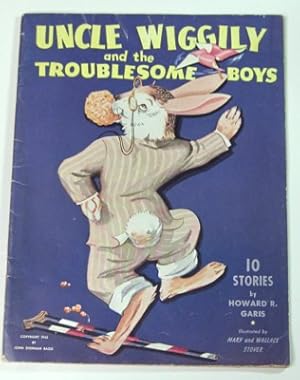 Uncle Wiggily and the Troublesome Boys. 10 Stories
