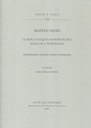 De rebus antiquis memorabilibus basilicae S. Petri Romae. Introduzione, edizione critica e commen...