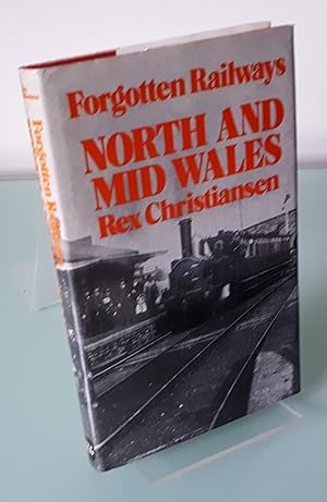 North and Mid Wales (Forgotten Railways series)