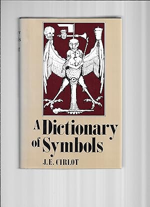 A DICTIONARY OF SYMBOLS. Translated From The Spanish By Jack Sage. Foreword By Herbert Reed