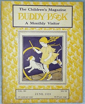 The Children's Magazine Buddy Book: A Monthly Visitor, Vol. III, No. IV, June, 1928