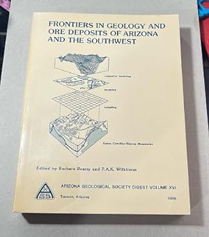 Frontiers in Geology and Ore Deposits of Arizona and the Southwest 1986